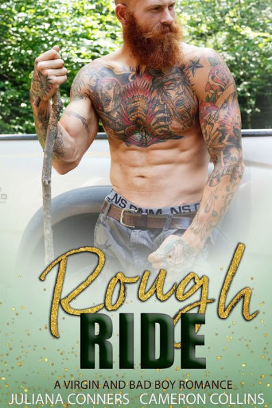 Rough Ride: A Virgin and Bad Boy Romance