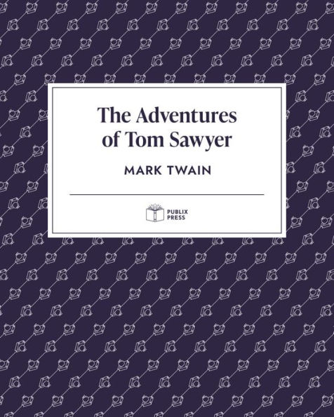 The Adventures of Tom Sawyer (Publix Press)