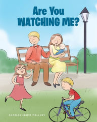 Title: Are You Watching Me?, Author: Charles Edwin Mallory