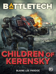 Title: BattleTech: Children of Kerensky, Author: Blaine Lee Pardoe