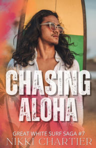 Title: Chasing Aloha, Author: Nikki Chartier