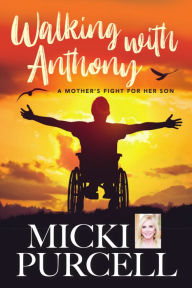 Title: Walking With Anthony, Author: Micki Purcell