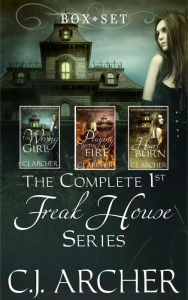 Title: The Complete 1st Freak House Trilogy, Author: C. J. Archer