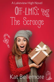 Title: Off Limits: The Scrooge, Author: Kat Bellemore