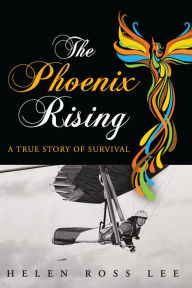 Title: The Phoenix Rising, Author: Helen Ross Lee