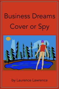 Title: Business Dreams, Author: Laurence Lawrence