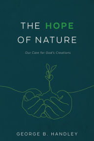 Title: The Hope of Nature, Author: George B. Handley