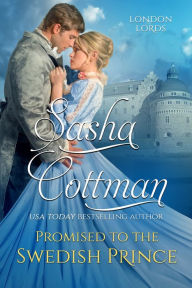 Title: Promised to the Swedish Prince, Author: Sasha Cottman
