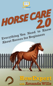 Title: Horse Care 2.0, Author: HowExpert