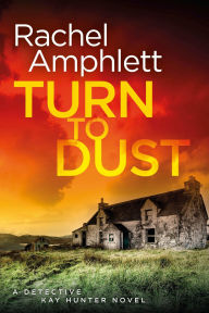 Turn to Dust (Detective Kay Hunter Series #9)