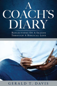 Title: A Coach's Diary, Author: Gerald T. Davis