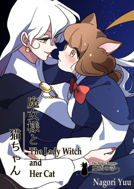 The Lady Witch And Her Cat by Yuu Nagori | eBook | Barnes & Noble®