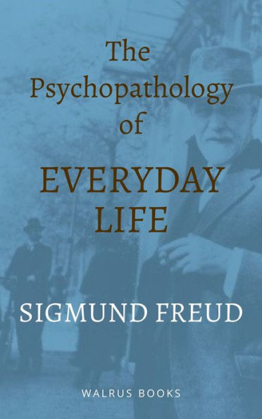 The Psychopathology of Everyday Life