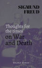 Thoughts for the Times on War and Death