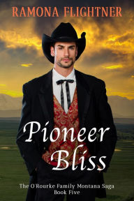 Title: Pioneer Bliss, Author: Ramona Flightner