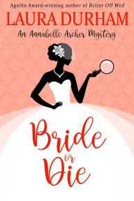Title: Bride or Die, Author: Laura Durham
