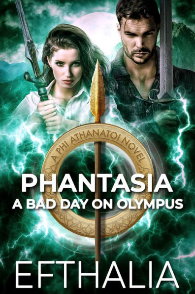 PHANTASIA: A Bad Day On Olympus (Phi Athanatoi Book 2)