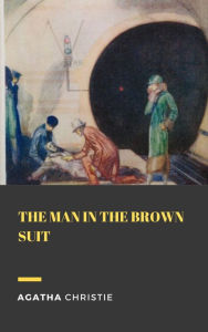 Title: The Man in the Brown Suit, Author: Agatha Christie