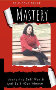 Title: Self-confidence mastery, Author: Mellisa Harley