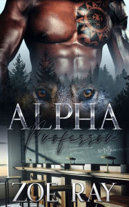 Title: Alpha Professor, Author: Zoe Ray