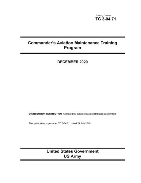 Training Circular TC 3-04.71 Commanders Aviation Maintenance Training Program December 2020