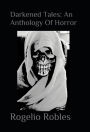 Darkened Tales: An Anthology Of Horror