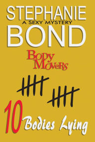 Title: 10 Bodies Lying, Author: Stephanie Bond