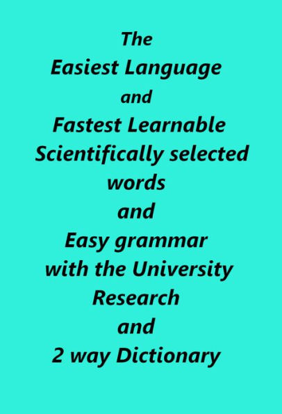 The Easiest and Fastest Learnable Language and The University Research Behind It