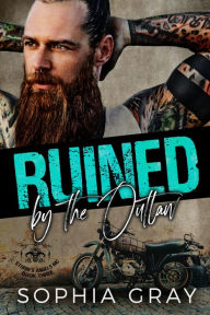 Title: Ruined by the Outlaw, Author: Sophia Gray