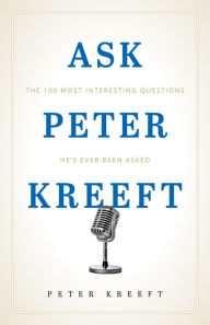 Title: Ask Peter Kreeft, Author: Peter Kreeft