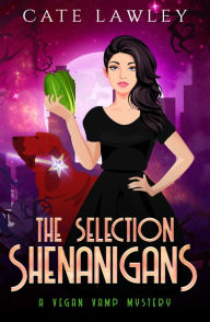 Title: The Selection Shenanigans, Author: Cate Lawley