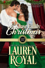 Title: A Chase Family Christmas: Chase Family Series, Book 9, Author: Lauren Royal