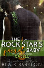 The Rock Star's Secret Baby: Rock Stars in Disguise: Cadell