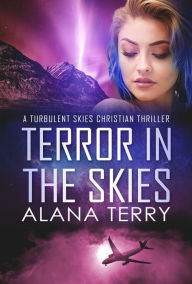 Title: Terror in the Skies, Author: Alana Terry
