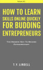 How To Learn Skills Online Quickly For Budding Entrepreneurs