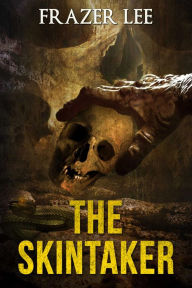 Title: The Skintaker, Author: Frazer Lee