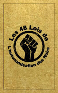 Title: Les 48 lois de l'autonomisation des noirs (The 48 Laws of Black Empowerment), Author: Dante Fortson