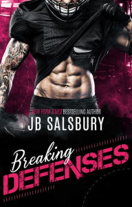 Title: Breaking Defenses, Author: JB Salsbury