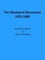 The Westward Movement 1832-1889