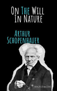 Title: On The Will In Nature, Author: Arthur Schopenhauer