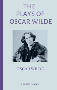 Title: The Plays of Oscar Wilde, Author: Oscar Wilde