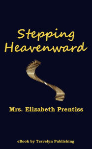 Title: Stepping Heavenward, Author: Elizabeth Prentiss