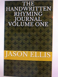 Title: The Handwritten Rhyming Journal volume one, Author: Jason Ellis
