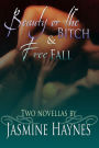Jasmine Haynes Anthology: Beauty or the Bitch and Free Fall