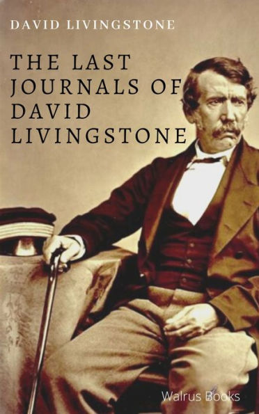 The Last Journals of David Livingstone