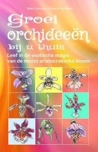 Title: Groei orchideeen bij u thuis, Author: Willem Schouten