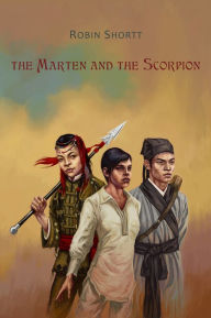 Title: The Marten and the Scorpion, Author: Robin Shortt