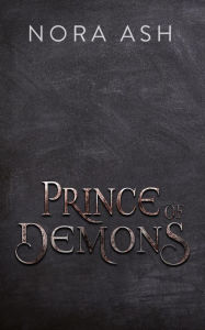 Title: Prince of Demons, Author: Nora Ash