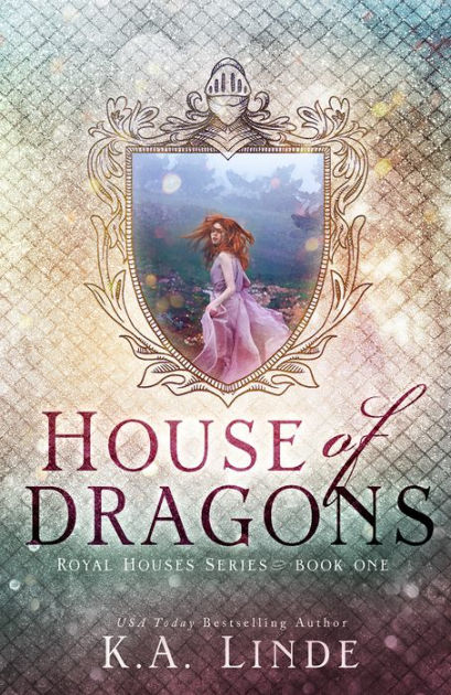 House of Dragons (Royal Houses, #1) by K.A. Linde