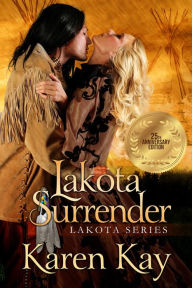 Title: LAKOTA SURRENDER, Author: Karen Kay